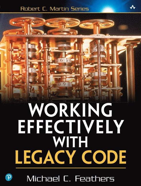Working Effectively with Legacy Code 1