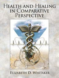 bokomslag Health and Healing in Comparative Perspective