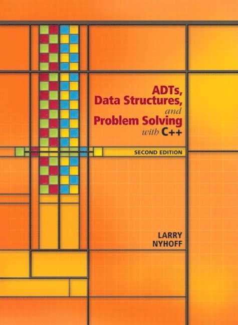 ADTs, Data Structures, and Problem Solving with C++ 1