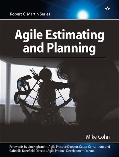 Mike Cohn - Agile Estimating and Planning, Häftad