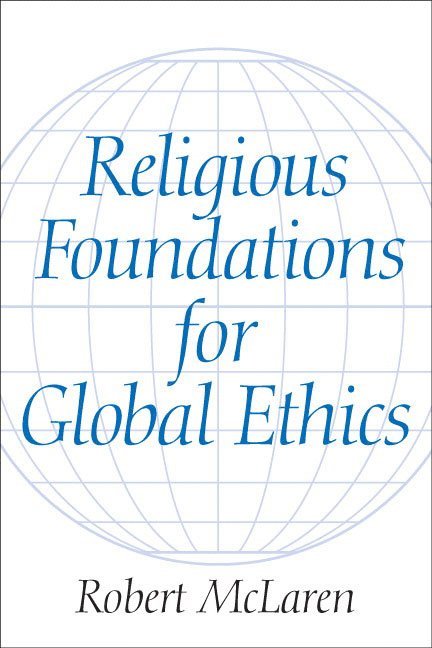 Religious Foundations for Global Ethics 1