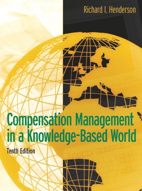 Richard Henderson - Compensation Management in a Knowledge-Based World, Inbunden