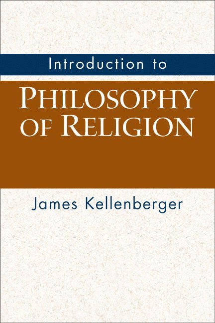 James Kellenberger - Introduction to Philosophy of Religion, Häftad