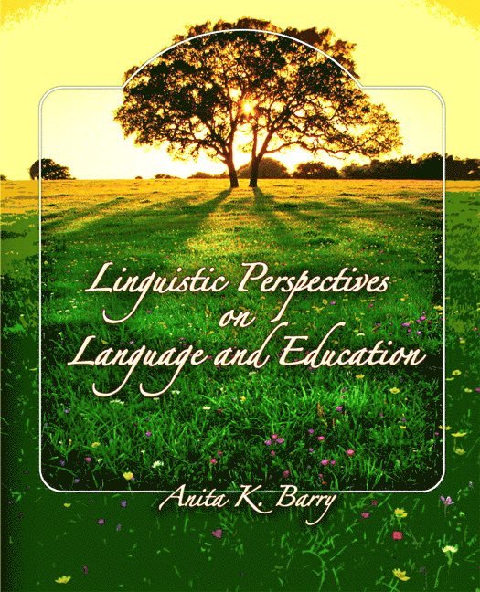 Anita Barry - Linguistic Perspectives on Language and Education, Häftad