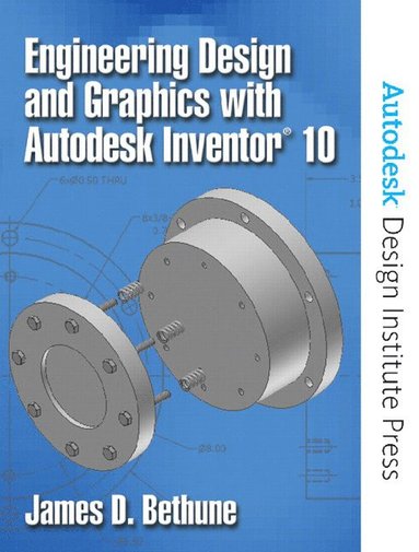 bokomslag Engineering Design and Graphics with Autodesk Inventor 10