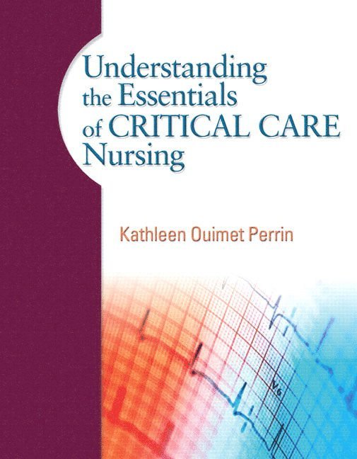 Understanding the Essentials of Critical Care Nursing 1