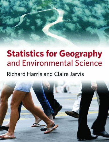 Richard Harris, Claire Jarvis - Statistics for Geography and Environmental Science, Häftad