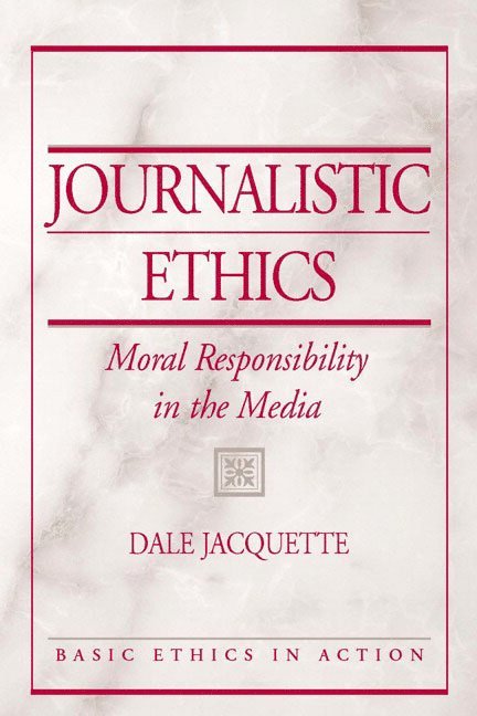 Dale Jacquette - Journalistic Ethics, Häftad