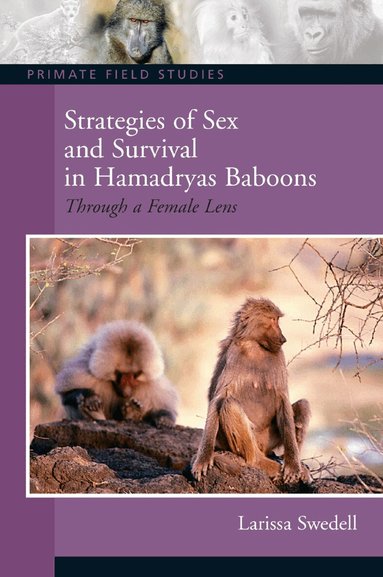 Larissa Swedell - Strategies of Sex and Survival in Female Hamadryas Baboons, Häftad