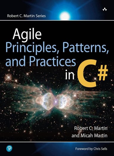 Robert Martin, Micah Martin - Agile Principles, Patterns, and Practices in C#, Inbunden