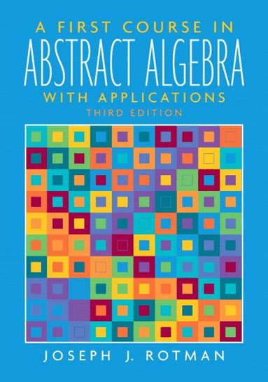 Joseph Rotman - First Course in Abstract Algebra, A, Häftad