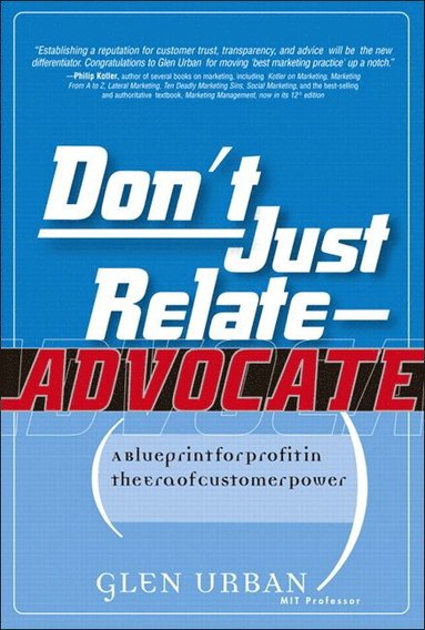 bokomslag Don't Just Relate - Advocate!: A Blueprint for Profit in the Era of Customer Power