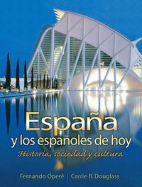 bokomslag Espana y los Espanoles de Hoy: Historia, Sociedad y Cultura