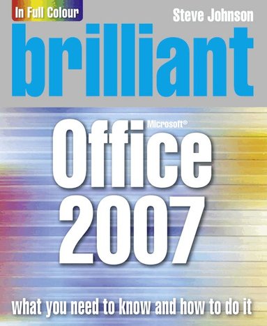 Steve Johnson - Brilliant Office 2007, Häftad