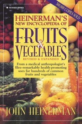 bokomslag Heinerman's New Encyclopedia of Fruits & Vegetables