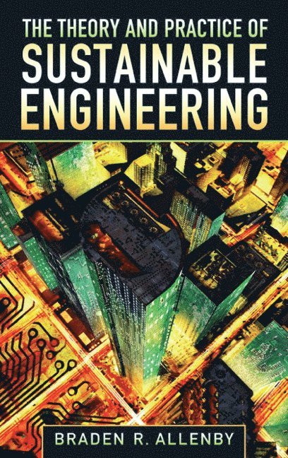 Theory and Practice of Sustainable Engineering, The