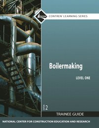 bokomslag Boilermaking Trainee Guide, Level 1