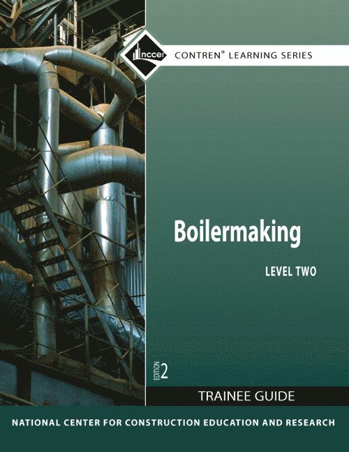 Boilermaking Trainee Guide, Level 2 1