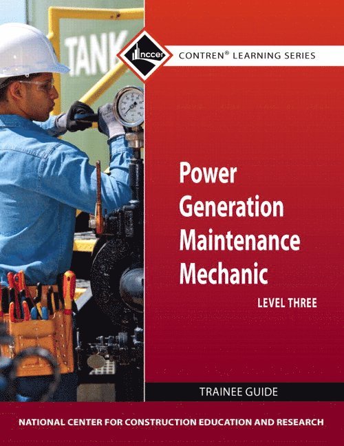 Power Generation Maintenance Mechanic Trainee Guide, Level 3 1