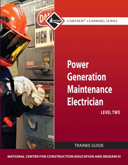 NCCER - Power Generation Maintenance Electrician Trainee Guide, Level 2, Häftad