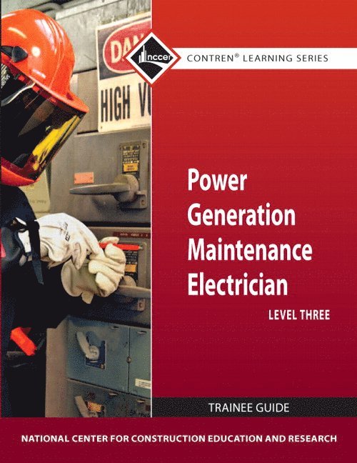 Power Generation Maintenance Electrician Trainee Guide, Level 3 1