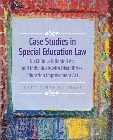 Mary Weishaar - Case Studies in Special Education Law, Häftad