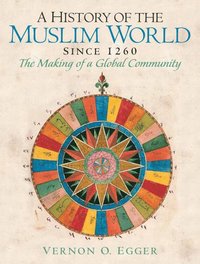 bokomslag History of the Muslim World, A (since 1260)