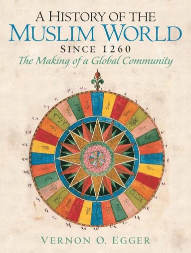 bokomslag History of the Muslim World, A (since 1260)