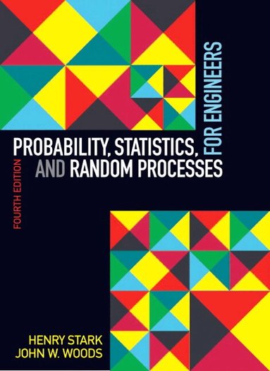Henry Stark, John Woods - Probability, Statistics, and Random Processes for Engineers, Häftad