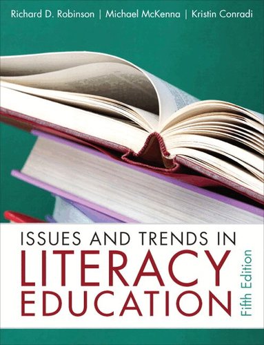 Richard Robinson, Kristin Conradi, Michael McKenna - Issues and Trends in Literacy Education, Häftad