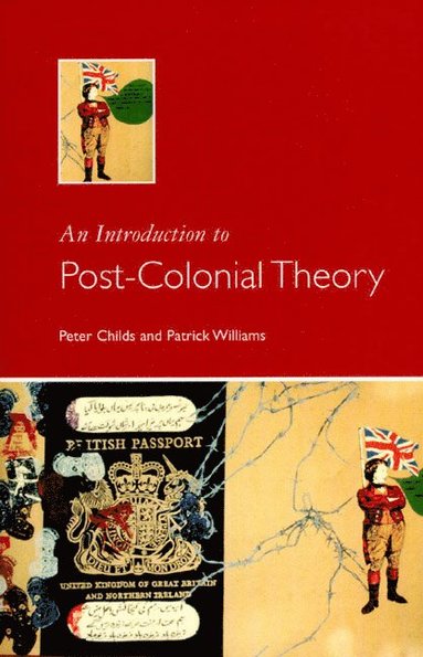 Patrick Williams, Peter Childs - An Introduction To Post-Colonial Theory, Häftad