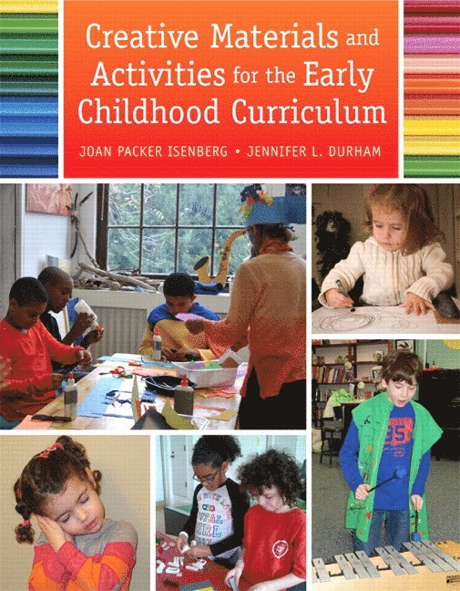 Joan Isenberg, Jennifer Durham - Creative Materials and Activities for the Early Childhood Curriculum, Häftad
