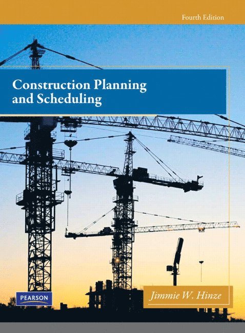 Jimmie Hinze - Construction Planning and Scheduling, Inbunden