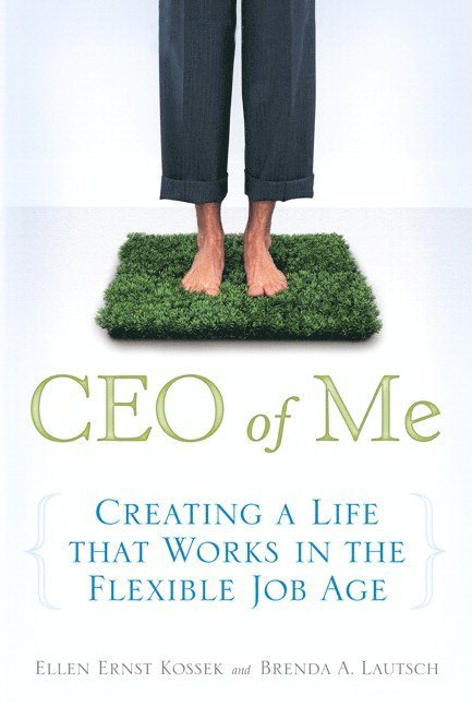 Kossek, E: CEO of Me