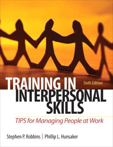 Stephen Robbins, Philip Hunsaker - Training in Interpersonal Skills, Häftad