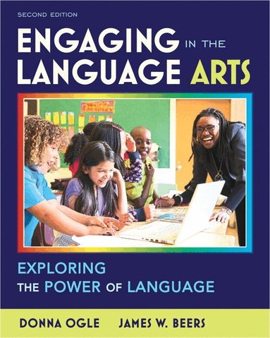 Donna Ogle, James Beers - Engaging in the Language Arts, Häftad