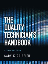 bokomslag Quality Technician's Handbook, The