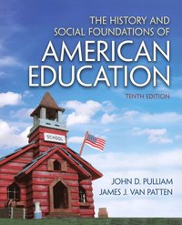 bokomslag History and Social Foundations of American Education, The