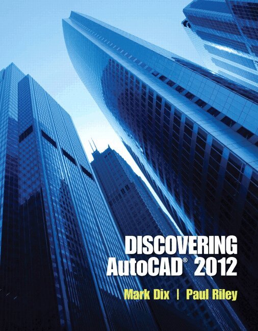 Mark Dix, Paul Riley - Discovering AutoCAD 2012, Häftad