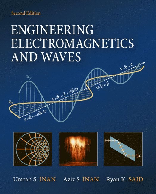 Umran Inan, Aziz Inan, Ryan Said - Engineering Electromagnetics and Waves, Inbunden