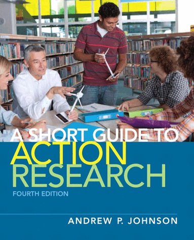Andrew Johnson - Short Guide to Action Research, A, Häftad