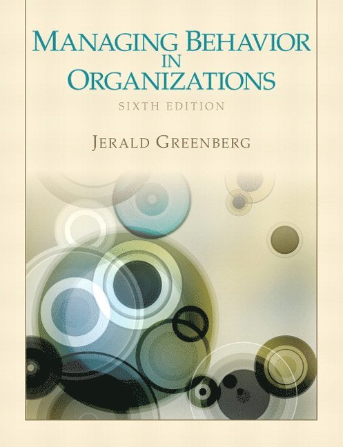 Managing Behavior in Organizations 1