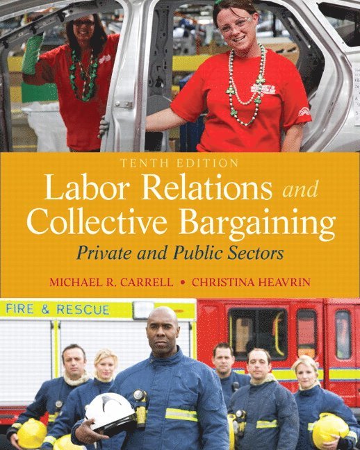 Michael Carrell, Christina Heavrin - Labor Relations and Collective Bargaining, Inbunden