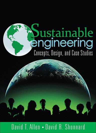 David Allen, David Shonnard - Sustainable Engineering, Häftad