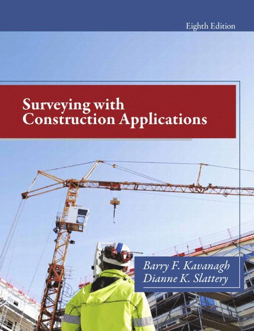 Barry Kavanagh, Diane Slattery - Surveying with Construction Applications, Inbunden