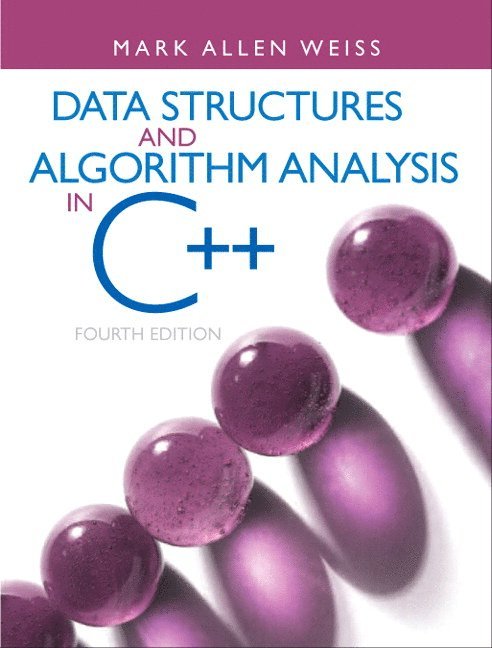 Mark Weiss - Data Structures and Algorithm Analysis in C++, Inbunden