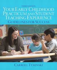 bokomslag Your Early Childhood Practicum and Student Teaching Experience