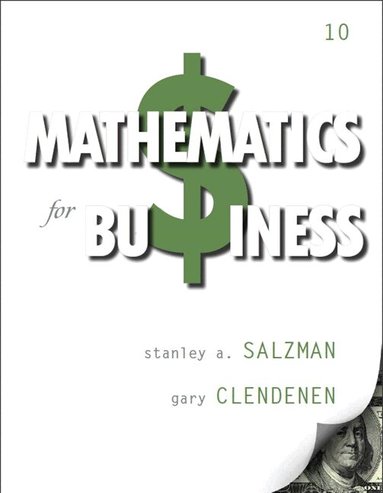 Stanley Salzman, Gary Clendenen - Mathematics for Business, Häftad