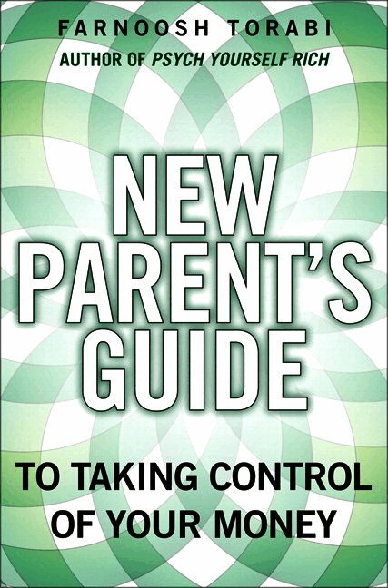 New Parent's Guide to Taking Control of Your Money, The