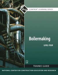 bokomslag Boilermaking Trainee Guide, Level 4